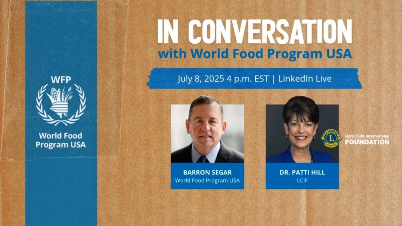 In Conversation with WFP USA: Lions Clubs International Foundation