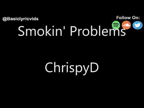 ChrispyD - Smokin' Problems Away (Lyrics)