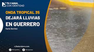 Onda tropical 35 dejará lluvias en Guerrero