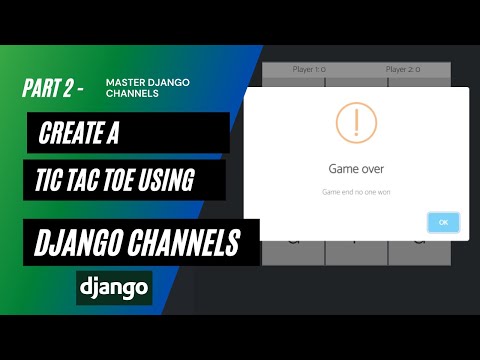 Create a Real Time Tic Tac Toe game using Django Channels | Learn Django Channels | Part 2 thumbnail