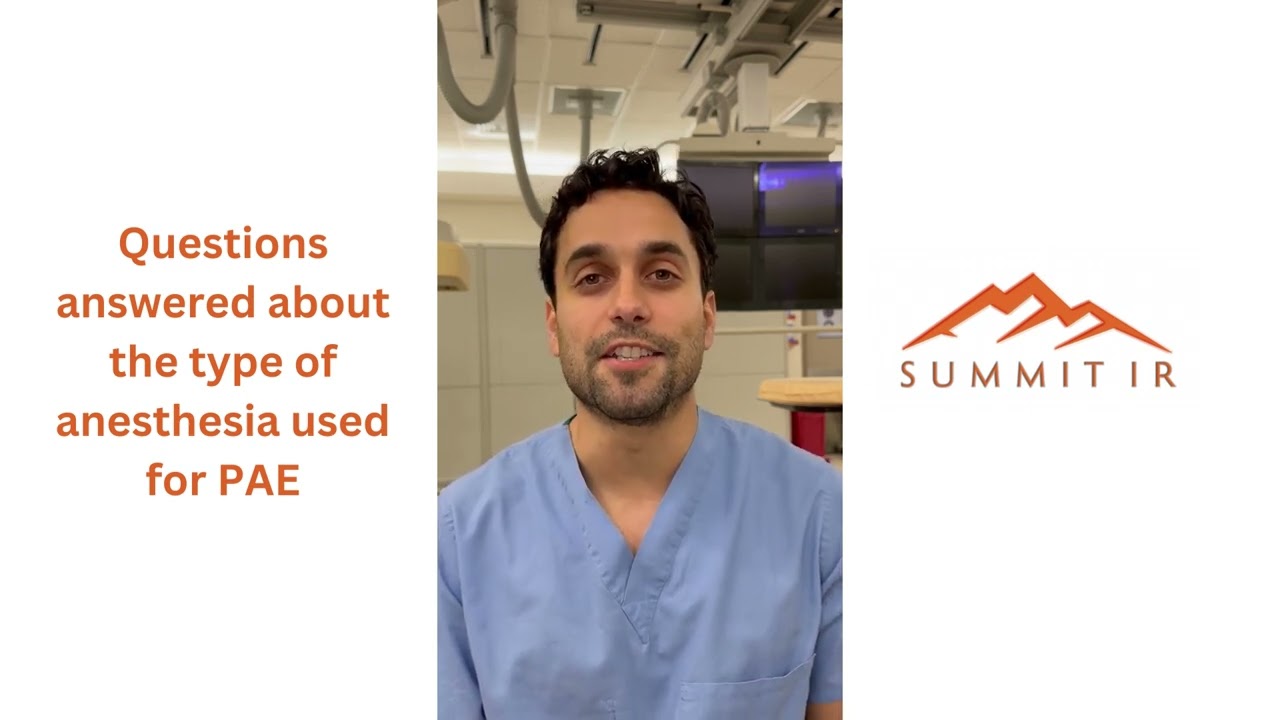 Anesthesia Used for PAE