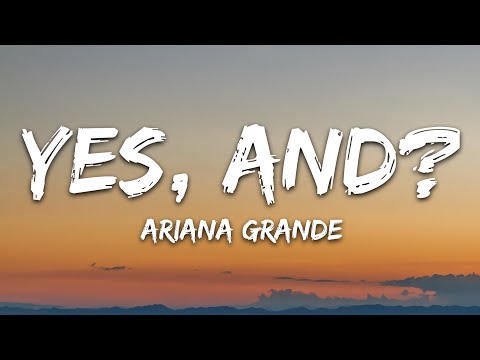 Ariana Grande - yes, and? (Lyrics)