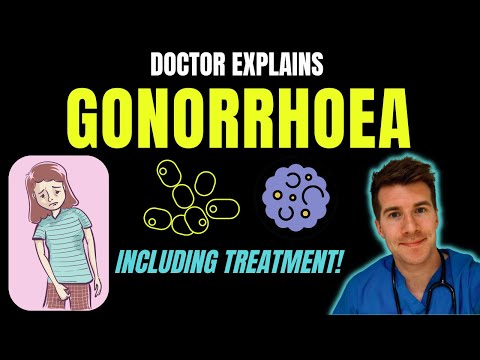 Doctor explains GONORRHEA, including symptoms, how to treat it and prevention!