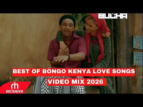 BONGO VS KENYA LOVE SONGS VIDEO MIX 2026 BY DJ BUCHA FT BIEN,ALIKIBA,JAY MELODY,OTILE BROWN
