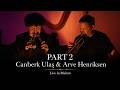 Arve Henriksen & Canberk Ulaş - Live in Malmö - Part 2