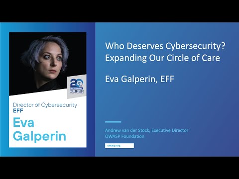 Keynote: Who Deserves Cybersecurity? Expanding Our Circle of Care - Eva Galperin