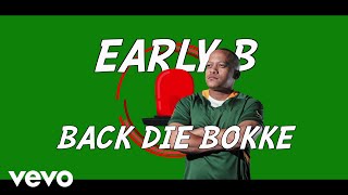 Download lagu Early B - Back Die Bokke (Lyric Video) ft. Justin Vega mp3