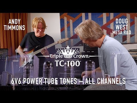 MESA/Boogie TC-100™ – Andy Timmons & Doug West – 6V6 Power Tube Tones – All Channels