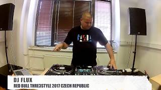DJ FLUX / RED BULL THRE3STYLE 2017 / Entry