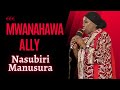 Nasubiri Manusura Mwanahawa Ali