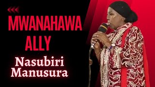Nasubiri Manusura - Mwanahawa Ali