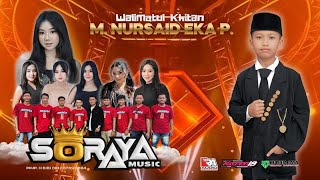 Download lagu LIVE STREAMING SORAYA MUSIC | KHITAN : M. NURSAID EKA P.  | SUMURGENENG - JENU - TUBAN #2025 mp3