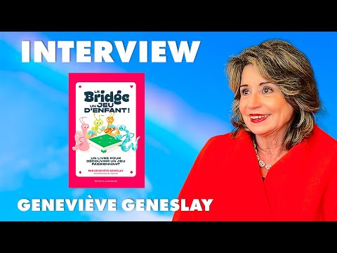 L’interview de Geneviève Geneslay par Le Bridgeur