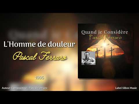 L'Homme de douleur - Pascal Ferraro