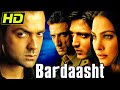 Bardaasht बर्दाश्त HD Bollywood Superhit Movie Bobby Deol Lara Ritesh Deshmukh Tara 