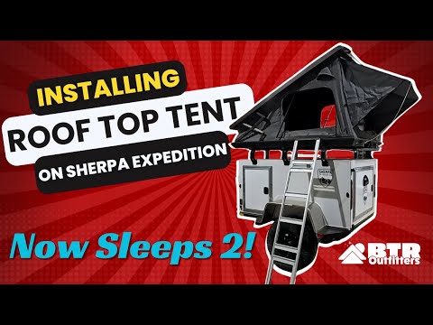 Installing the Stealth Roof Top Tent onto the Sherpa Expedition Trailer | A BTR Installation!