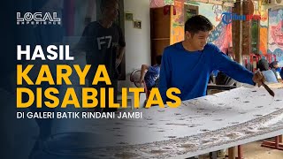 Sebuah Karya Batik Indah dari Tangan para Disabilitas di Galeri Batik Rindani Kota Jambi