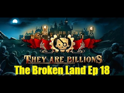 800% They Are Billions Apocalypse Campaign - The Broken Land - Episode 18