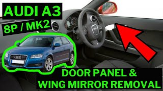 AUDI A3 8P MK2 - Door Card Panel / Wing Mirror Removal How-To