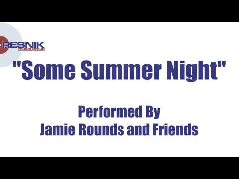 Jamie Rounds and Friends- Some Summer Night