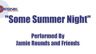 Jamie Rounds and Friends- Some Summer Night