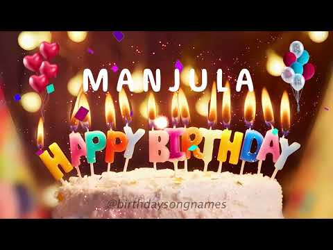 Manjula Happy Birthday Song – Happy Birthday to You!