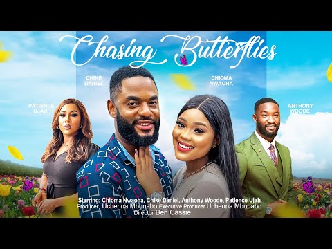 CHASING BUTTERFLIES - CHIOMA NWOAHA, CHIKE DANIEL, ANTHONY WOODE 2023 NIGERIAN MOVIES FULL MOVIE