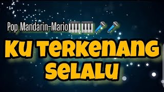 Download lagu KARAOKE - KU TERKENANG SELALU (MARIO POP MANDARIN) mp3 Download lagu KARAOKE - KU TERKENANG SELALU (MARIO POP MANDARIN) mp3