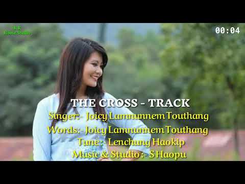 The Cross (Track) - Joicy Lamnunnem Touthang