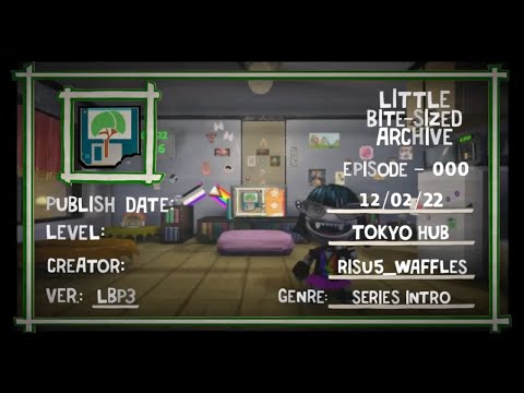 [LBP - LBsA 12/02/22] 000 - LittleBite-sizedArchive Series Intro