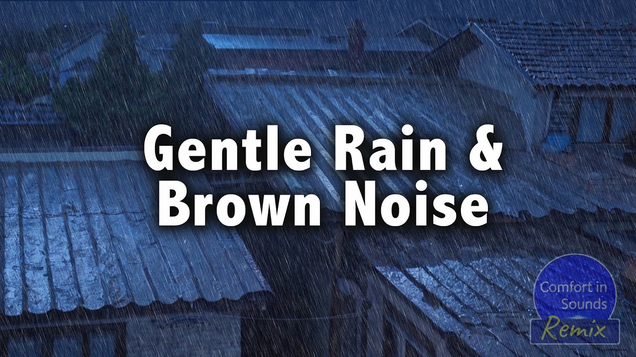 Gentle Rain & Brown Noise to Fall Asleep Deeply | Study better, Reduces Stress & Anxiety
