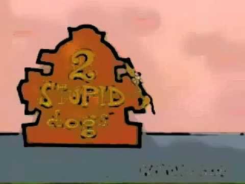 2 Stupid Dogs Intro