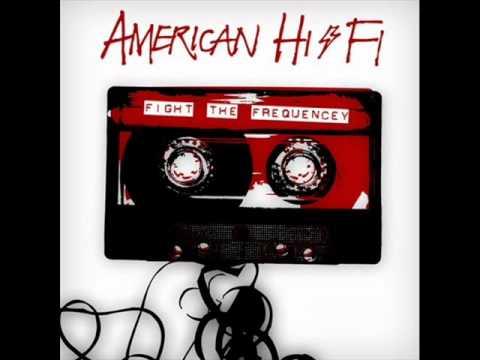American Hi-Fi - 01 - Fight The Frequency
