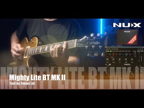 NUX Mighty Lite BT MKII test by Jimmy Lin (No Talking)