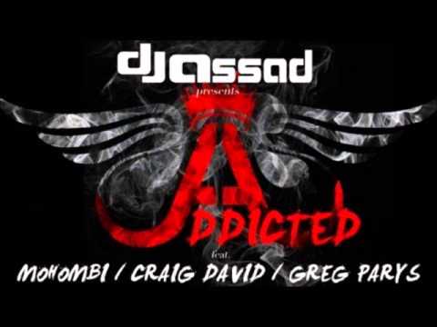 Dj Assad - Addicted (ft. Mohombi, Craig David & Greg Parys)