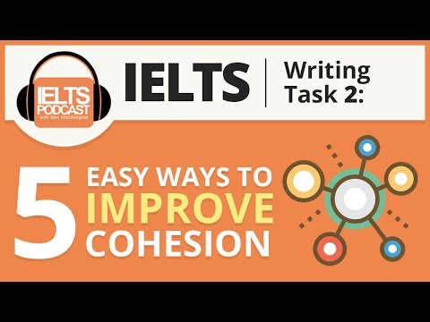 提高雅思寫作任務2凝聚力的5個簡單方法 (5 Easy Ways to Improve Cohesion in IELTS Writing Task 2)
