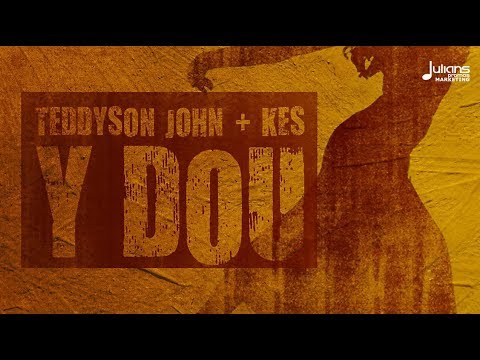 Teddyson John x Kes - Y Dous (It Sweet) "2020 Release" (Official Audio)