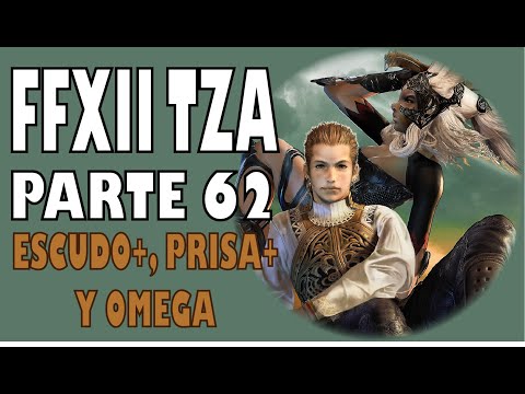 Guia del Final Fantasy XII Zodiac Age (100%) Parte 62 | Escudo+, Prisa+ y OMEGA