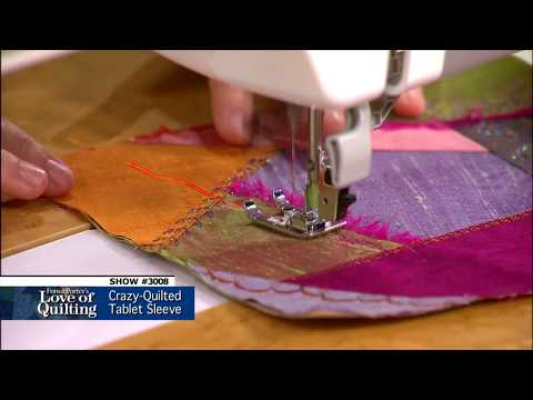Love of Quilting Preview: Crazy-Quilted Tablet Sleeve (Episode 3008)