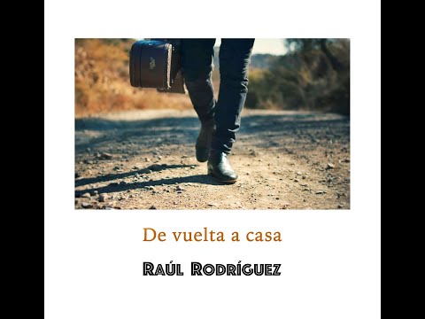 Raúl Rodríguez: De vuelta a casa