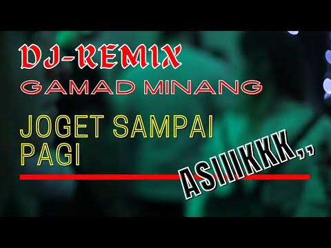 DJ REMIX GAMAD MINANG | ASIK | MEMUKAU BULE JOGET SAMPAI PAGI
