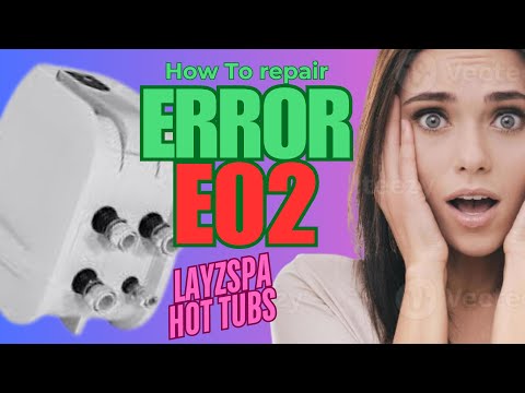 HOW TO  Fix an EO2 error | Lay Z Spa, Coleman Saluspa, Bestway, Inflatable Spas