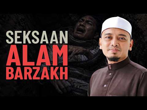 Seksaan Alam Barzakh Yang Menakutkan - Ustaz Wadi Annuar