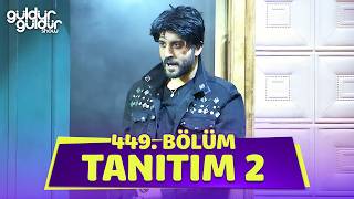 TV Programları Güldür Güldür Show 449. Bölüm Fragmanı