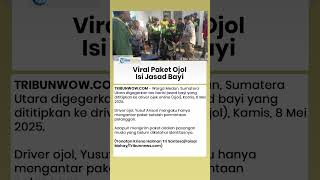 Warga Medan Digegerkan Paket Isi Jasad Bayi, Driver Ojol Ungkap Kronologinya