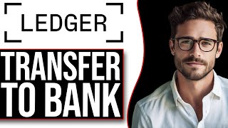 How To Transfer Crypto From Ledger To Bank Account (2024)