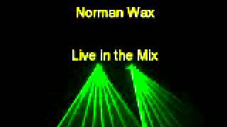 Norman Wax   Live in the Mix
