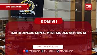 KOMISI I DPR RI RAKER DENGAN MENLU, MENHAN, DAN MENHUM RI