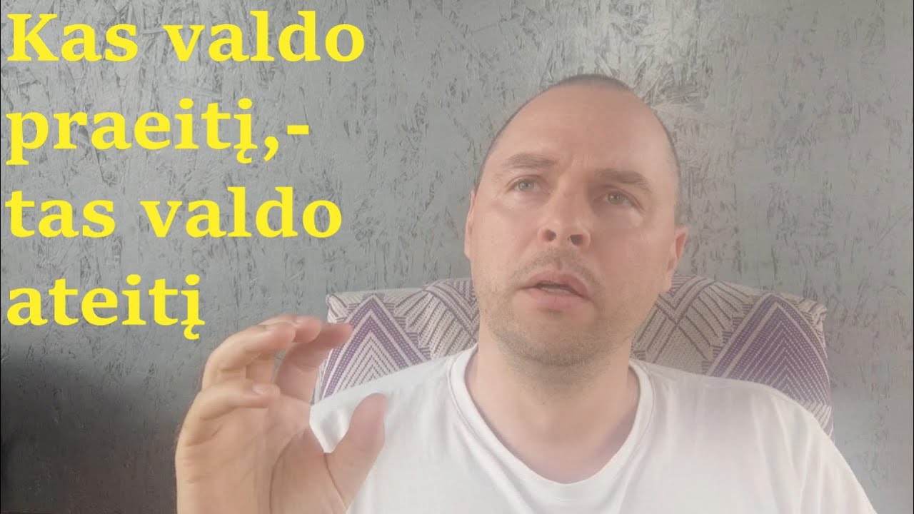 „Kas valdo praeitį,- tas valdo ateitį; kas valdo dabartį, tas valdo praeitį“
