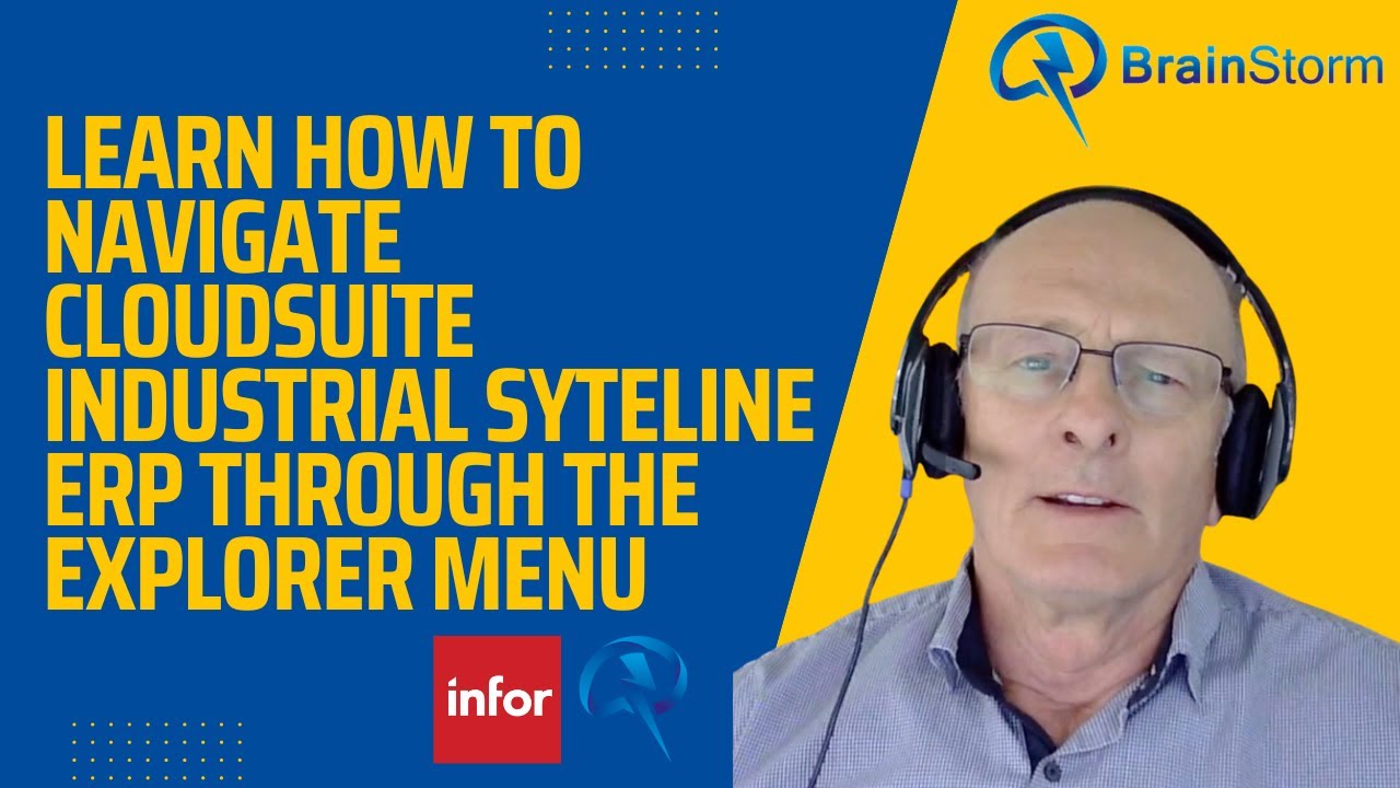 Infor CloudSuite Industrial Syteline ERP: How to navigate the Explorer Menu